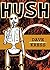 Hush