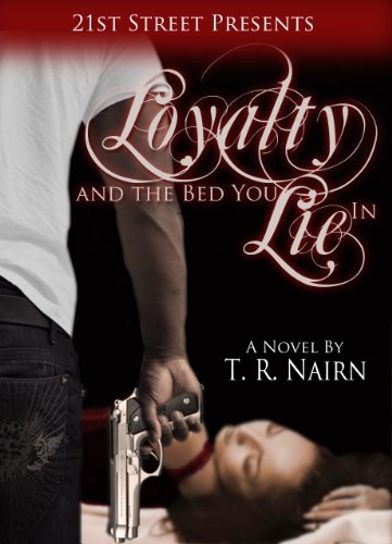 Loyalty and the Bed You Lie In (Kindle Edition)