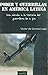 Poder y guerrillas en América Latina: una mirada a la historia del guerrillero de a pie (Libros abiertos) (Spanish Edition)