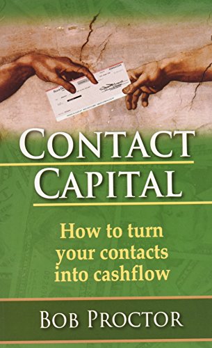 Contact Capital: How to Turn Your Contacts Into Cashflow (Paperback)