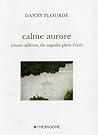 Calme Aurore (L'Appel des Mots) Calme Aurore (L'Appel des Mots)