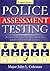 Police Assessment Testing: An Assessment Center Handbook for Law Enforcement Personnel