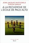 A la recherche de l'école de Palo Alto (La Couleur des idées) (French Edition)