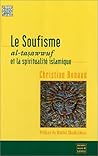 Le Soufisme: "Al Taṣawwuf" Et La Spiritualité Islamique
