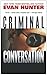 Criminal Conversation by Evan Hunter Criminal Conversation by Evan Hunter