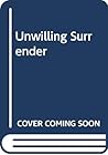 Unwilling Surrender