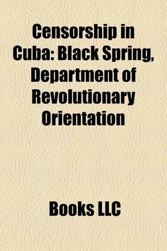 Censorship in Cuba: Black Spring, Department of Revolutionary Orientation (Paperback)