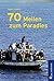 70 Meilen zum Paradies