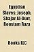Egyptian Slaves: Mamluks, Joseph, Shajar Al-Durr, Bahri Dynasty, Aybak, Madrasa of Sarghatmish, Mameluke Sword, Mamluk Sultanate, Burji Dynasty