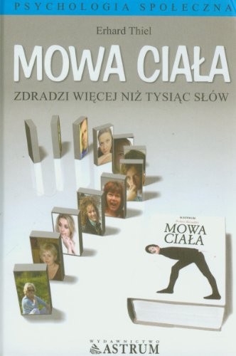 Mowa ciała zdradzi więcej niż tysiąc słów (Hardcover)