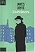 Dubliners by James Joyce Dubliners by James Joyce