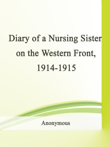 Diary of a Nursing Sister on the Western Front, 1914-1915