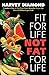 Fit for Life: Not Fat for Life