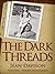 The Dark Threads
