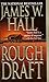 Rough Draft by James W. Hall Rough Draft by James W. Hall