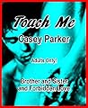 Touch Me: Brother and Sister and Forbidden Love