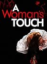 A Woman's Touch by Anne Stuessy A Woman's Touch by Anne Stuessy
