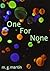 One for None