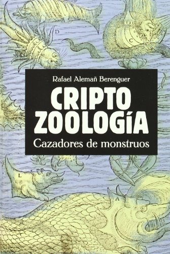Criptozoología: Cazadores De Monstruos (Paperback)