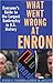 What Went Wrong at Enron: Everyone's Guide to the Largest Bankruptcy in U.S. History