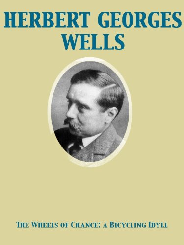 The Wheels of Chance: a Bicycling Idyll