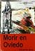 Morir en Oviedo: Historia e...
