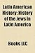 Latin American History: Encomenderos, History of Central America, History of Mesoamerica, History of South America, History of the Caribbean