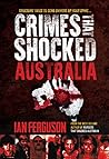 Crimes That Shocked Australia