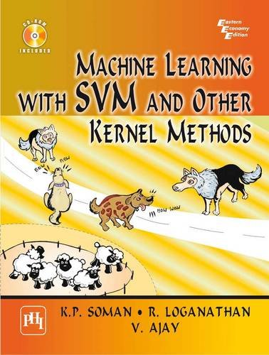 Machine Learning with SVM and Other Kernal Methods by Soman, K. P., Loganathan, R. (2009) Paperback