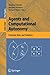 Agents and Computational Autonomy: Potential, Risks, and Solutions (Lecture Notes in Computer Science, 2969)