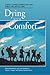 Dying With Comfort: Family Illness Narratives and Early Palliative Care (Health Communication)