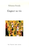 GAGNER SA VIE