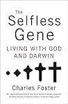 Book cover for The Selfless Gene: Living with God and Darwin