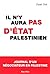 Il N'y Aura Pas D'état Palestinien by Ziyad Clot