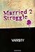 Married 2 Struggle