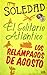 Soledad / El solitario Atlántico / Los relámpagos de agosto (Spanish Edition)