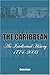 The Caribbean: An Intellectual History, 1774-2003