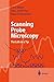 Scanning Probe Microscopy: The Lab on a Tip (Advanced Texts in Physics)