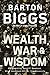 Wealth, War and Wisdom