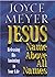 Jesus--Name Above All Names by Joyce Meyer