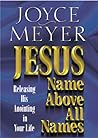 Book cover for Jesus--Name Above All Names: Releasing His Anointing in Your Life