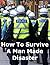 How To Survive A Man Made Disaster: Surviving Martial Law, Social Chaos, Economic Turmoil, And Terrorism In An Angry World