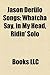 Jason Derulo Songs: Whatcha Say, in My Head, Ridin' Solo