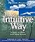 The Intuitive Way: A guide to living from inner wisdom