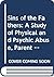 Sins of the Fathers: A Study of Physical and Psychic Abuse, Parent to Child