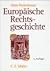 Europäische Rechtsgeschichte