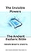 The Invisible Powers - The Ancient Esoteric Bible