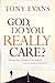 God, Do You Really Care?: Finding Strength When He Seems Distant