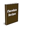 Chocolate Recipes Chocolate Recipes