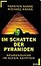 Im Schatten Der Pyramiden: Spurensuche Im Alten Ägypten